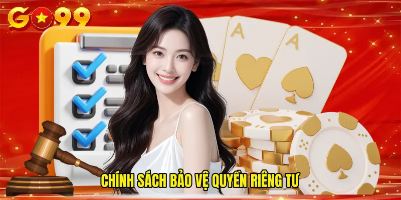 Chính sách bảo vệ Quyền Riêng Tư